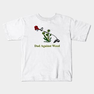 Dad Against Weed Kids T-Shirt